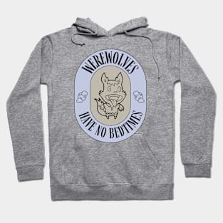 Werewolves Don’t Have Bedtimes Hoodie